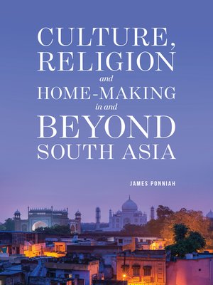 cover image of Culture Religion and Home-making in and Beyond South Asia